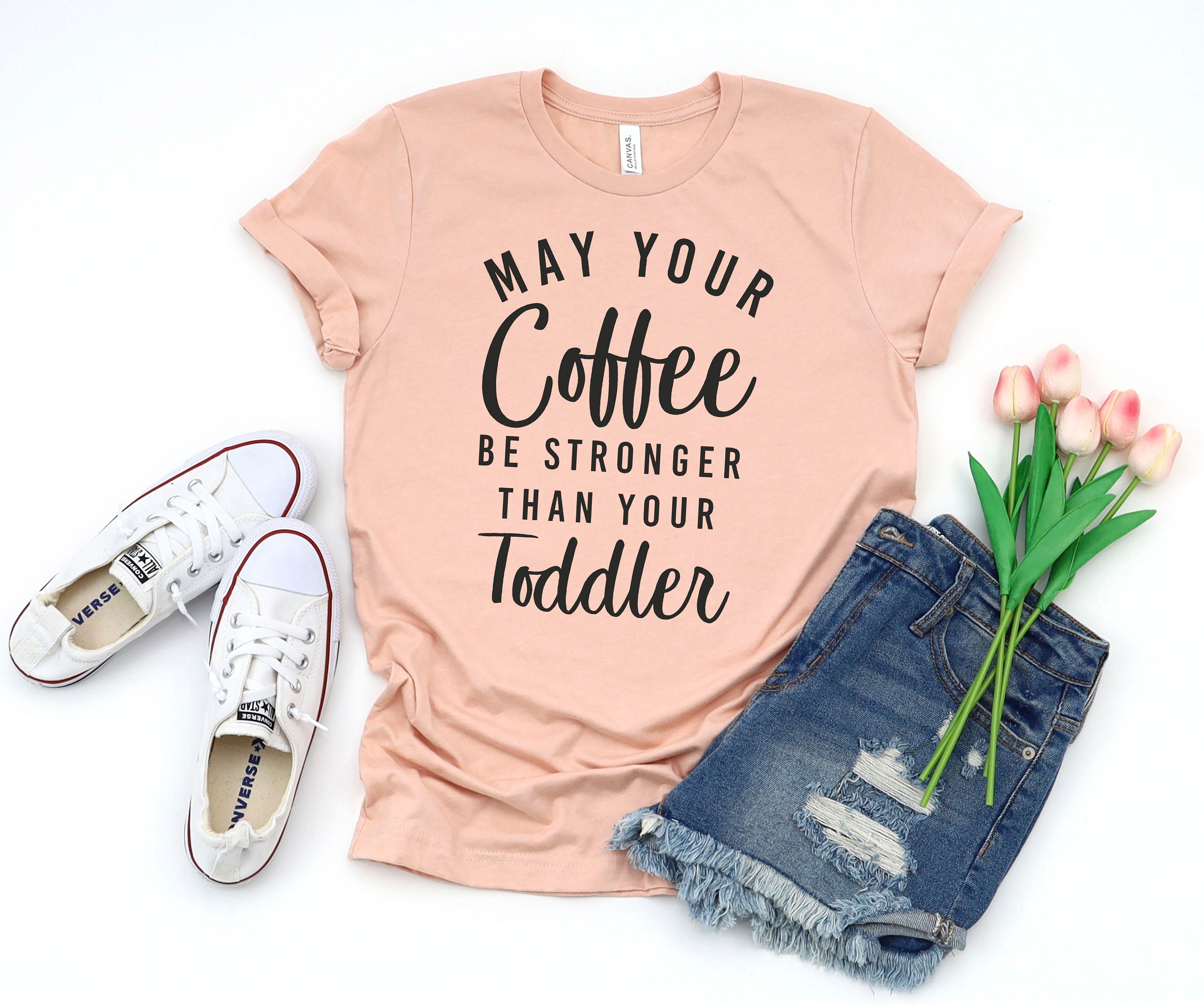 funny new mom shirt may your coffee be stronger than your toddler cute mom life tee unisex fit for mothers day shg8r scaled