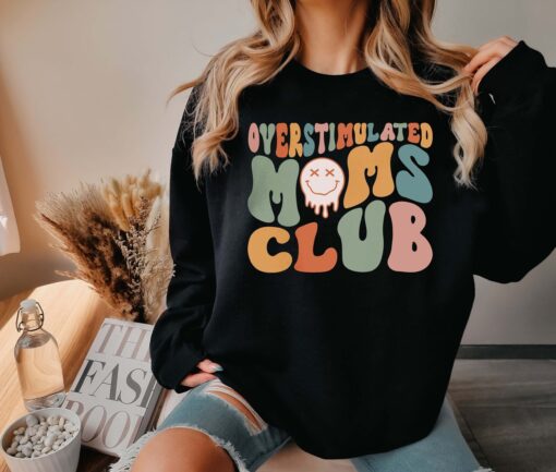 funny overstimulated mom hoodie best mom sweatshirt new mom crewneck mothers day gift cute mom sweatshirt 822c1 scaled