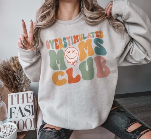 funny overstimulated mom hoodie best mom sweatshirt new mom crewneck mothers day gift cute mom sweatshirt ef2v3 scaled