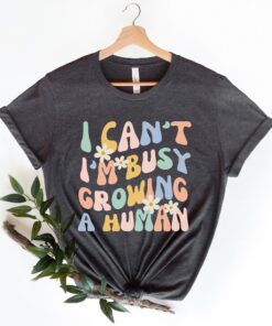 funny pregnancy shirt i cant im busy growing a human cute mom life shirt for baby shower reveal and mothers day aopbo