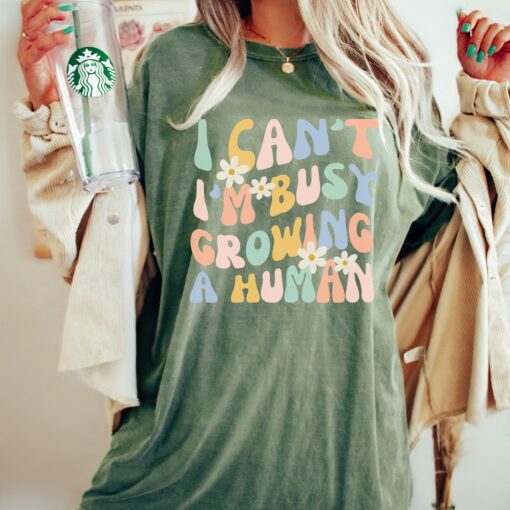 funny pregnancy shirt i cant im busy growing a human mom shirt for baby shower reveal mothers day gifts m9dlm