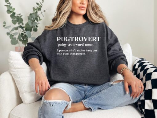 funny pug mom sweatshirt pugtrovert definition pullover for pug owners unique gift for pug lovers and pug dads vfpgv scaled
