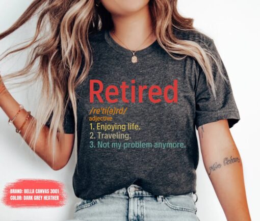 funny retired shirt for retirement party gift retiree shirt with retired not my problem anymore design ebog2