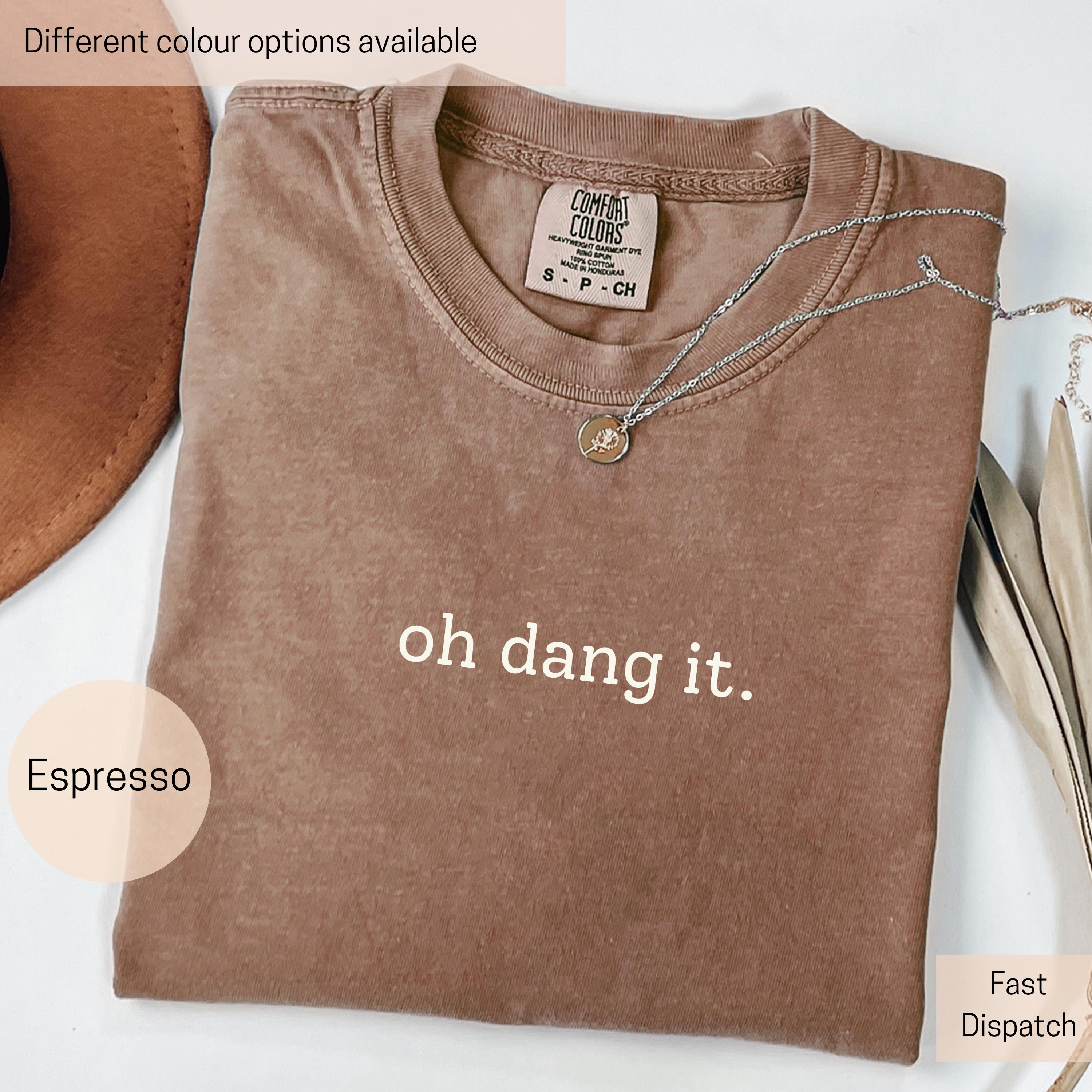 funny sarcastic oh dang it shirt for women trendy gen z and gen alpha statement tee with comfort colors fabric ozjpl scaled