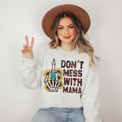 funny skeleton mama sweatshirt for moms sarcastic mothers day shirt gothic mom life sweater dont mess with mama design fd6lw