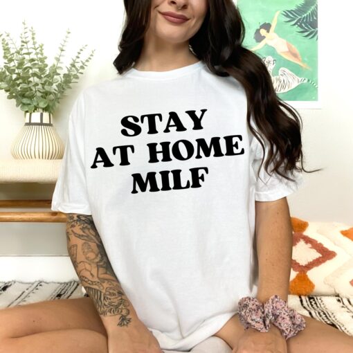 funny stay at home mom graphic tee shirt for women trendy milf t shirt best mom ever gift srraz scaled