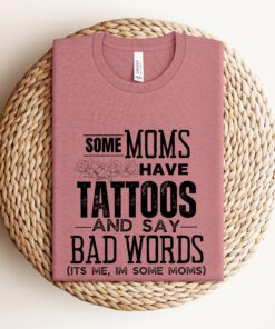 funny tattoo mom shirt for sarcastic moms who say bad words cool moms have tattoos t shirt for mothers day 7otqv