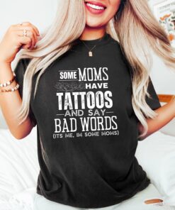 funny tattoo mom shirt for sarcastic moms who say bad words cool moms have tattoos t shirt for mothers day cvsw5