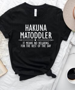 funny toddler mom shirt hakuna matata design for mothers day cute mom life tee best mom ever shirt fok73