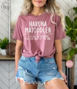 funny toddler mom shirt hakuna matata design for mothers day cute mom life tee best mom ever shirt pbdk1