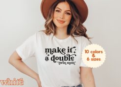 funny twin mom t shirt make it a double mama of twins shirt best mom of multiples tee for mothers day yhyj7