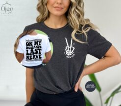 funny wife life shirt on my husbands last nerve best mothers day shirt for wife unique gift for moms 4zsa7