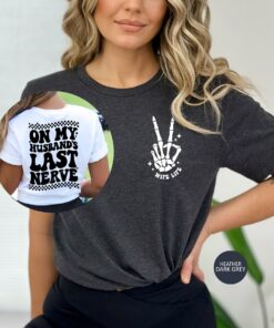 funny wife life shirt on my husbands last nerve best mothers day shirt for wife unique gift for moms 4zsa7