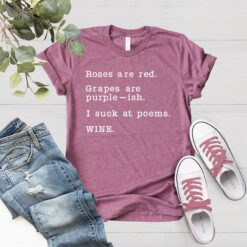 funny wine shirt for women with poem roses are red perfect for wine lovers novelty womens t shirt gift idea al58o