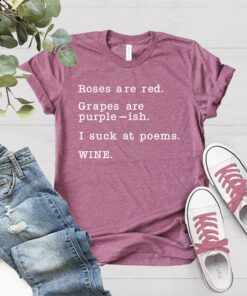 funny wine shirt for women with poem roses are red perfect for wine lovers novelty womens t shirt gift idea al58o