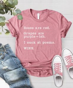 funny wine shirt for women with poem roses are red perfect for wine lovers novelty womens t shirt gift idea y22o6