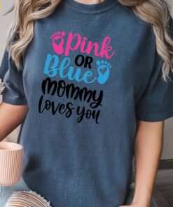 gender reveal party t shirt for new moms pink or blue mommy loves you shirt boys or girls gender learning tee pxbkf