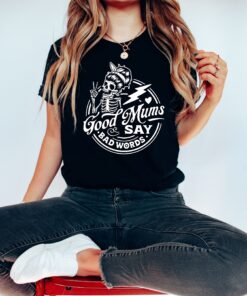 good moms say bad words sweatshirt funny mom life shirt best mom ever t shirt unique mothers day gift for moms 2tpva