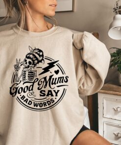 good moms say bad words sweatshirt funny mom life shirt best mom ever t shirt unique mothers day gift for moms 2wbak