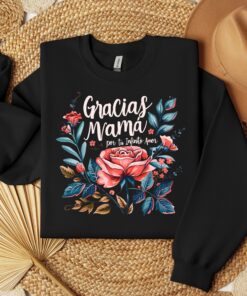 gracias mama shirt with floral design for mexican moms spring motherhood sweatshirt best mom ever gift akzxh