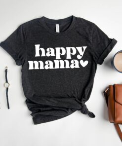 happy mama shirt inspirational mom life t shirt cute mothers day gift for best mom ever with heart design rhhxy