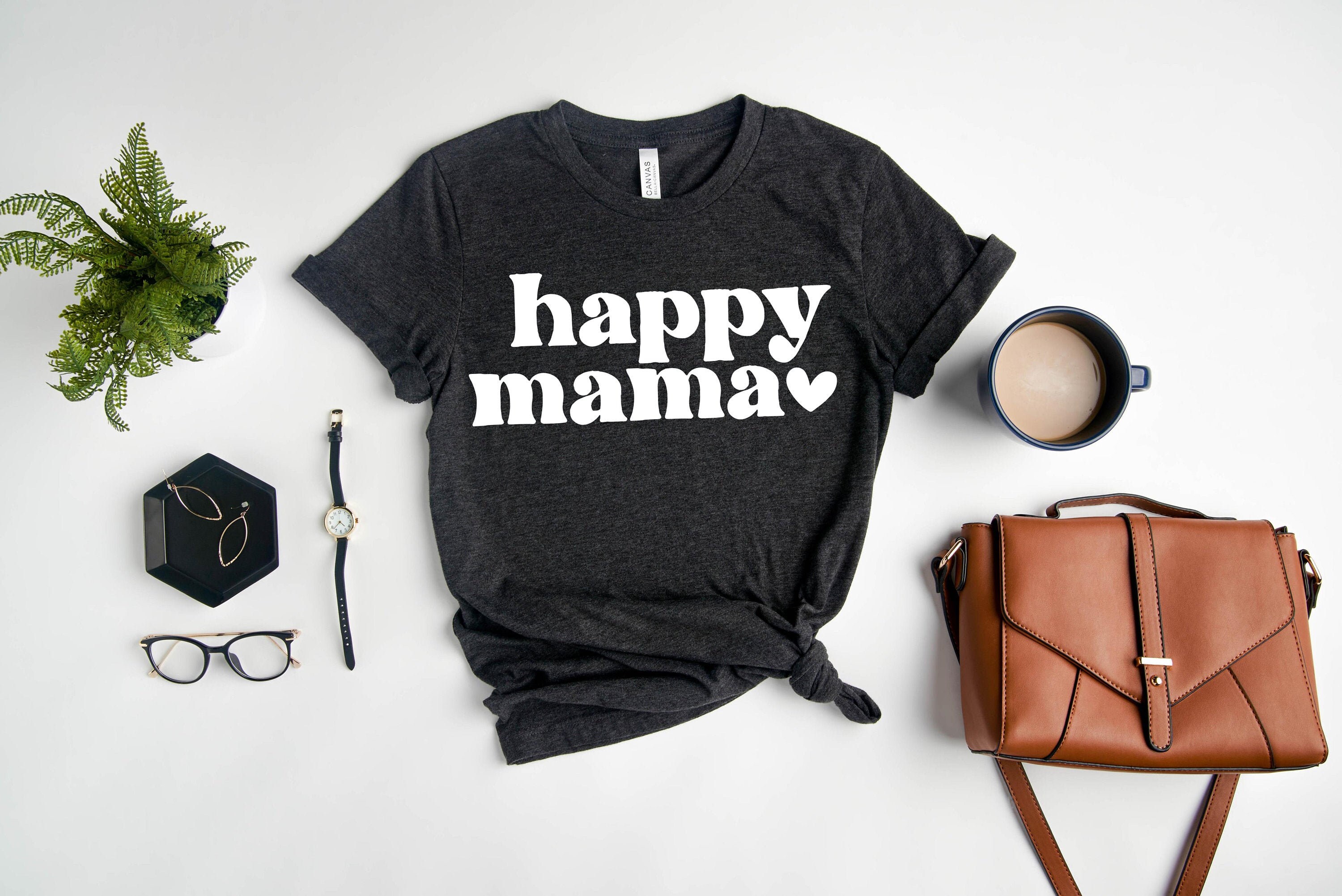 happy mama shirt inspirational mom life t shirt cute mothers day gift for best mom ever with heart design rhhxy scaled