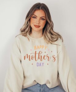 happy mothers day sweatshirt for new moms first mothers day shirt best mom ever gift mothers love t shirt tgrq2