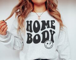 homebody sweatshirt for women mom life cute shirt ideal for introverts and homebodies unique gift idea wfj4c