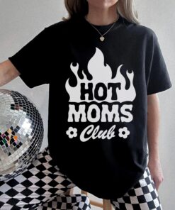 hot moms club t shirt for women retro edgy mom shirt funny milf shirt unique mothers day gift for cool moms balfp