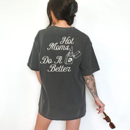 hot moms do it better graphic tee for women funny mom shirt trendy sahm t shirt best mom ever gift n9gov scaled