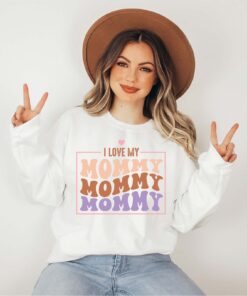 i love my mommy sweatshirt cute retro mom shirt for mothers day gifts mother daughter matching outfits mq4n3