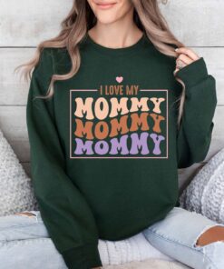 i love my mommy sweatshirt cute retro mom shirt for mothers day gifts mother daughter matching outfits zab2l