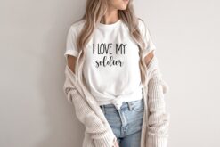 i love my soldier t shirt for army wives and girlfriends unique gift for military spouse support wv9rz scaled