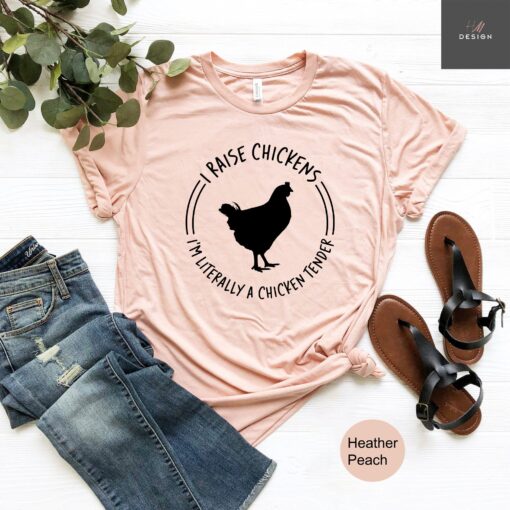 i raise chickens im literally a chicken tender shirt funny chicken lover tee for chicken owners and farmers