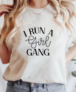 i run a girl gang shirt for moms funny mom life t shirt best mom ever gift trendy tees for girl moms c93ut