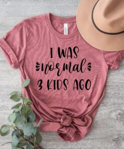 i was normal 3 kids ago shirt funny mom shirt tired mom life tee mothers day gift for moms hvkp1