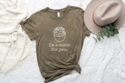 im a succa for you succulent shirt plant pun shirt for succulent lovers and gardeners unique gifts 5kqbl