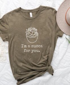 im a succa for you succulent shirt plant pun shirt for succulent lovers and gardeners unique gifts 5kqbl