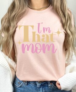 im that mom shirt funny mom life tee cute mom t shirt for mothers day personalized gifts for moms and mothers day vakb4