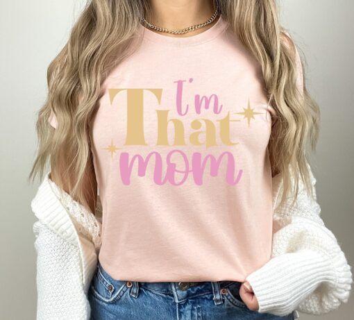 im that mom shirt funny mom life tee cute mom t shirt for mothers day personalized gifts for moms and mothers day vakb4