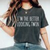 im the better looking twin unisex shirt for boys and girls matching twin shirts unique gift for twin sisters and brothers go8nu