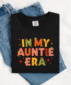 in my auntie era shirt for pregnancy announcement aunt birthday gift mothers day gift cute aunt shirt hqpsh