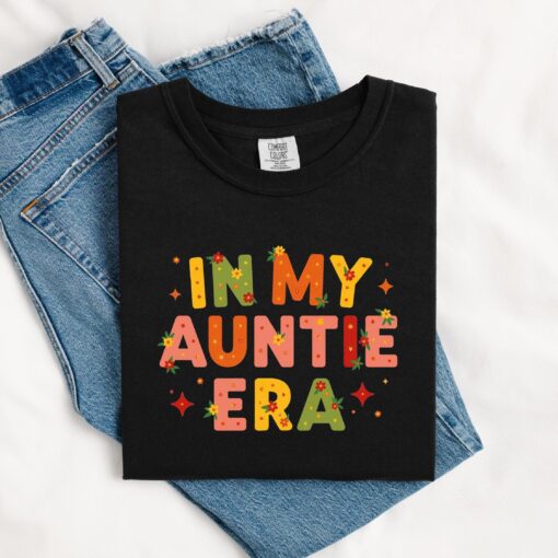 in my auntie era shirt for pregnancy announcement aunt birthday gift mothers day gift cute aunt shirt hqpsh
