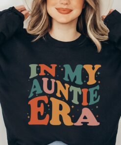 in my auntie era sweatshirt aunt crewneck gift for new aunts cute aunt sweatshirt unique auntie apparel 7ets6