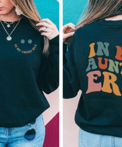 in my auntie era sweatshirt cute aunt shirt for baby announcement unique auntie gift comfortable eras design qhxqc