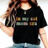 in my cat mom era shirt for cat lovers funny cat mom life tee personalized cat mama vibes t shirt q43hu