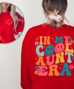 in my cool aunt era sweatshirt for women stylish auntie apparel unique gift for aunts comfortable sweatshirts ox7zv