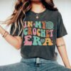 In My Crochet Era Shirt for Crochet Lovers Mom Funny T-Shirt Unique Mothers Day Gift Knitting Mama Shirt