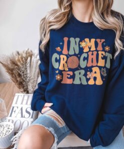 in my crochet era sweatshirt for mom cute crochet lover shirt unique gift for crafter moms and knitting enthusiasts fl0tr