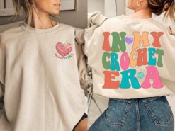 in my crochet era sweatshirt for mom funny crochet crewneck knitting lover shirt unique gift for crafters zalfs